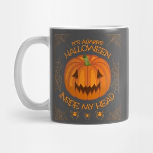 it's always halloween inside my head Mug